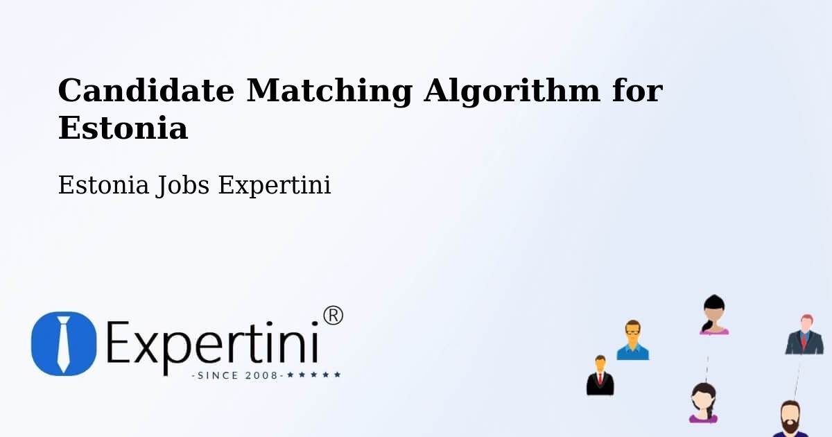 Candidate Matching Algorithm Overview – Kärdla - Estonia Jobs Expertini