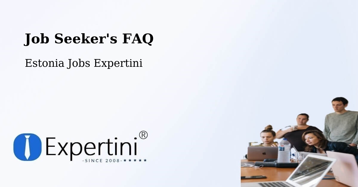 Job Seeker FAQ – Kärdla - Estonia Jobs Expertini
