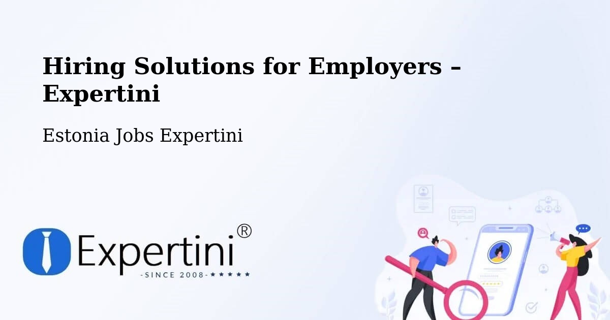 Hiring Solutions for Employers in Kärdla - Kärdla, Estonia Jobs Expertini
